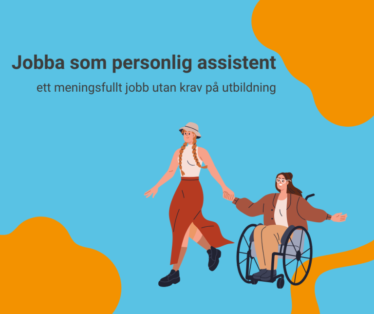 Jobba som personlig assistent – ett meningsfullt arbete nära människor