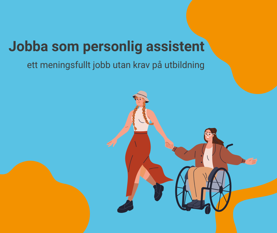 Jobba som personlig assistent – ett meningsfullt arbete nära människor